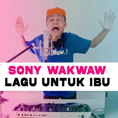 Sony Wakwaw