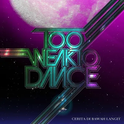 Too Weak To Dance